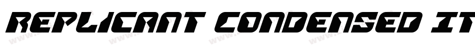 Replicant Condensed Italic字体转换